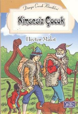 Kimsesiz Çocuk- Dünya Çocuk Klasikleri - Hector Malot | Parıltı - 9786