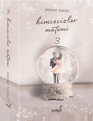 Kimsesizler Matemi 3 - Emine Tavuz | İndigo - 9786256772182