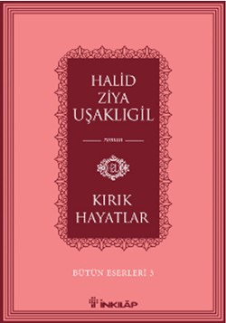 Kırık Hayatlar - Halid Ziya Uşaklıgil | İnkılap - 9789751036612