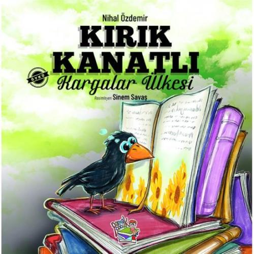 Kırık Kanatlı Kargalar Ülkesi - Nihal Özdemir | Parmak Çocuk Yayınları