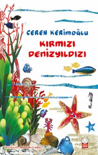 Kırmızı Denizyıldızı - Ceren Kerimoğlu | Kırmızı Kedi - 9786052985878