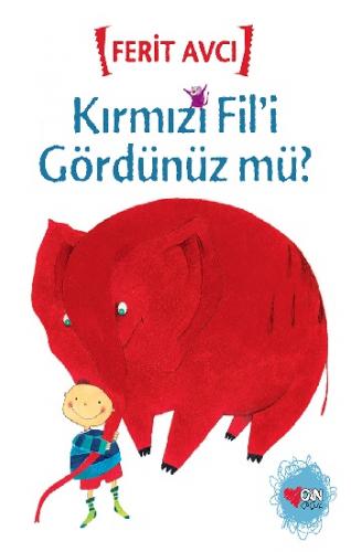 Kırmızı Fili Gördünüzmü? - Ferit Avcı | Can Çocuk - 9789750725784