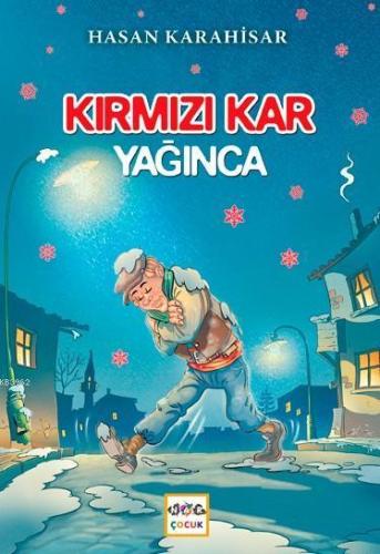 Kırmızı Kar Yağınca - Hasan Karahisar | Nar çocuk - 9786053702405