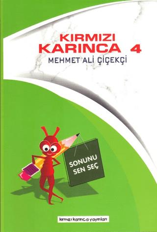 Kırmızı Karınca 4 - Sonunu Sen Seç - Mehmet Ali Çiçekçi | Kırmızı Karı
