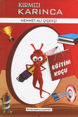Kırmızı Karınca Eğitim Koçu - Mehmet Ali Çiçekçi | Kırmızı Karınca - 9