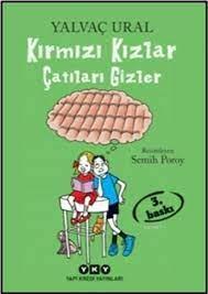 Kırmızı Kızlar Çatıları Gizler - Yalvaç Ural | Yky - 9789750822674