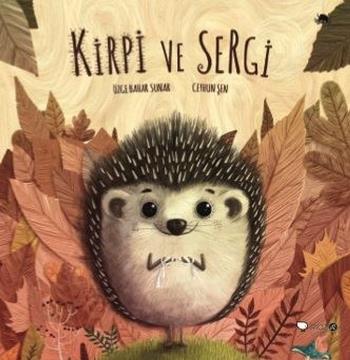 Kirpi Ve Sergi - Özge Bahar | Redhouse Kidz - 9786052079041