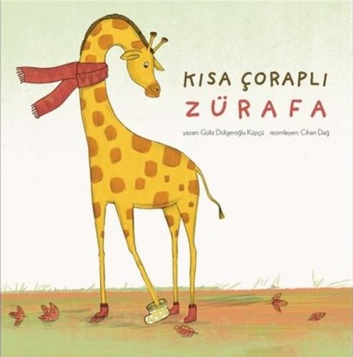 Kısa Çoraplı Zürafa - Güliz Dülgeroğlu | Meav - 9786056791000