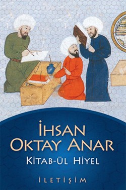 Kitab-ül Hiyel - İhsan Oktay Anar | İletişim - 9789754705423