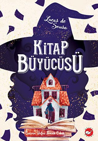 Kitap Büyücüsü - Lucas De Sousa | Beyaz Balina - 9786051887166