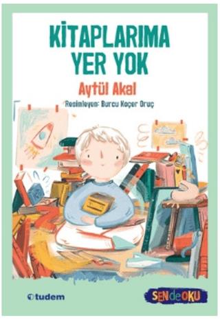 Kitaplarıma Yer Yok (sen De Oku) - Aytül Akal | Tudem - 9786052858592