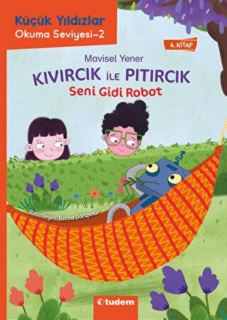 Kıvırcık İle Pıtırcık - Seni Gidi Robot
