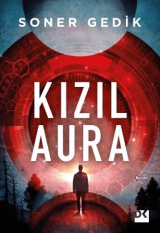 Kızıl Aura - Soner Gedik | Doğan Kitap - 9786256666207