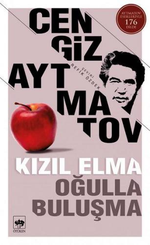 Kızıl Elma Oğulla Buluşma - Cengiz Aytmatov | Ötüken - 9786051557397