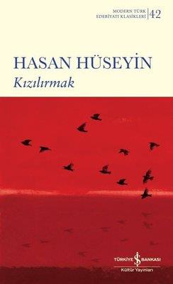 Kızılırmak - Modern Türk Edebiyatı Klasikleri 42 - Hasan Hüseyin | İş 