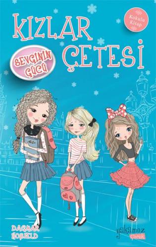 Kızlar Çetesi 2 Sevginin Gücü