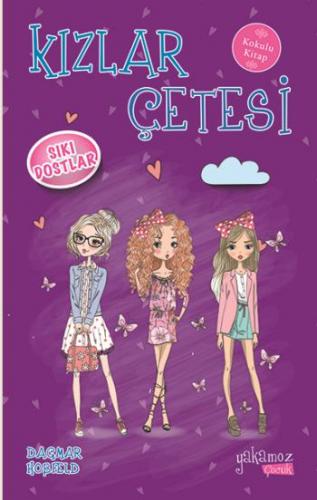 Kızlar Çetesi 3 Sıkı Dostlar - Kokulu Kitap - Dagmar Hobfeld | Yakamoz