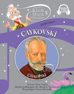 Klasik Müzik Masalları 5-çaykovski - Neşe Türkeş | Doğan Egmont - 9786