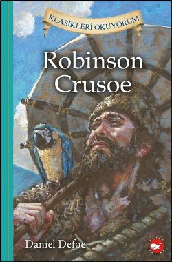 Klasikleri Okuyorum- Robinson Crusoe