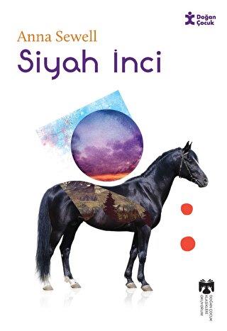 Klasikleri Okuyorum Siyah İnci - Anna Sewell | Doğan Çocuk - 978625416