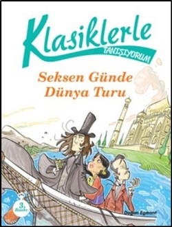 Klasiklerle Tanışıyorum - Seksen Günde Dünya Turu - Roberto Piumini | 