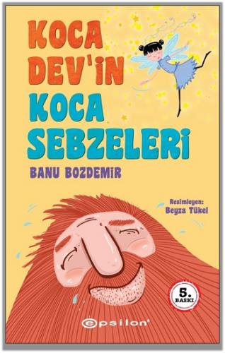 Koca Devin Koca Sebzeleri - Banu Bozdemir | Epsilon - 9786051739298