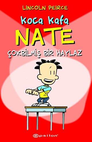 Koca Kafa Nate - Çok Bilmiş Bir Haylaz - Lincoln Peirce | Epsilon - 97