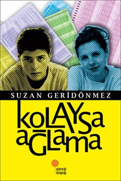 Kolaysa Ağlama - Suzan Geridönmez | Günışığı - 9789756227817