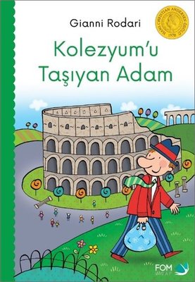 Kolezyumu Taşıyan Adam - Gianni Rodari | Fom - 9786059166966