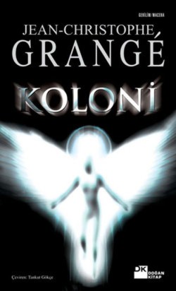 Koloni - Jean Chrıstophe Grange | Doğan Kitap - 9786051112909