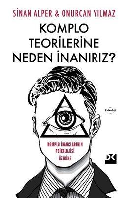 Komplo Teorilerine Neden İnanırız? - Onurcan Yılmaz | Doğan Kitap - 97