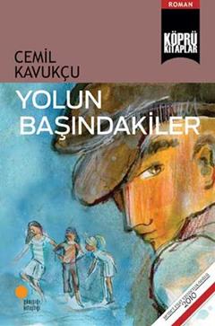 Köprü Kitaplar 15-yolun Başındakiler - Cemil Kavukçu | Günışığı - 9786