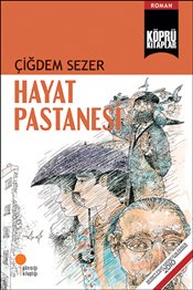 Köprü Kitaplar 20-hayat Pastanesi - Çiğdem Sezer | Günışığı - 97860594
