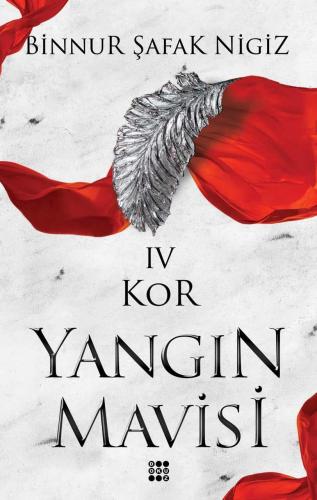 Kor - Yangın Mavisi 4 - Binnur Şafak Nigiz | Dokuz - 9786257050111