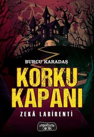Korku Kapanı - Zeka Labirenti - Burcu Karadaş | Yediveren Yayınevi - 9