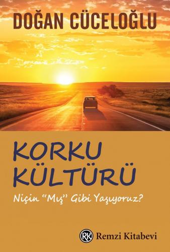 Korku Kültürü - Doğan Cüceloğlu | Remzi - 9789751417619