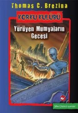 Korku Kulübü - 10 Yürüyen Mumyaların Gecesi - Thomas C. Brezina | Beya