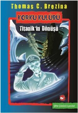 Korku Kulübü - 6 Titanikin Dönüşü