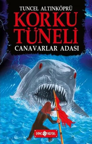 Korku Tüneli 2 - Canavarlar Adası - Tuncel Altınköprü | Genç Hayat - 9