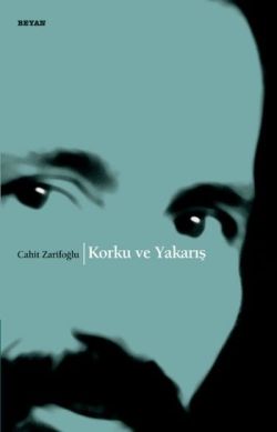 Korku Ve Yakarış - Cahit Zarifoğlu | Beyan - 9789754735437