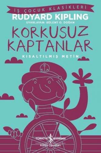 Korkusuz Kaptanlar - Kısaltılmış Metin - Rudyard Kipling | İş Bankası 