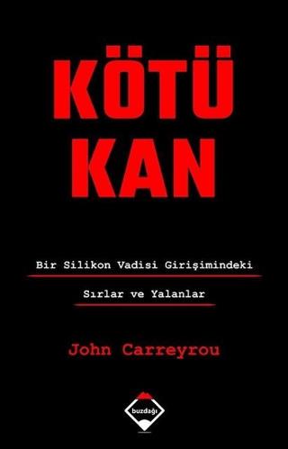 Kötü Kan - John Carreyrou | Buzdağı - 9786056902499