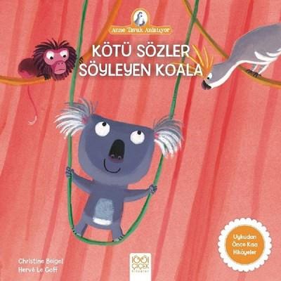 Kötü Sözler Söyleyen Koala-anne Tavuk Anlatıyor - Christine Beigel | 1