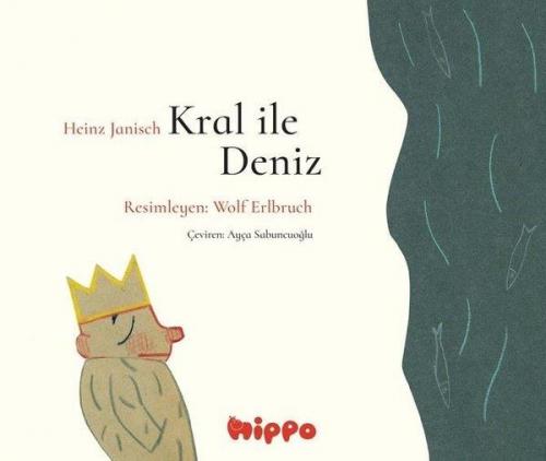 Kral İle Deniz - Heinz Janisch | Hippo - 9786057469281