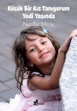Küçük Bir Kız Tanıyorum Yedi Yaşında - Nezihe Meriç | Çınar - 97897534