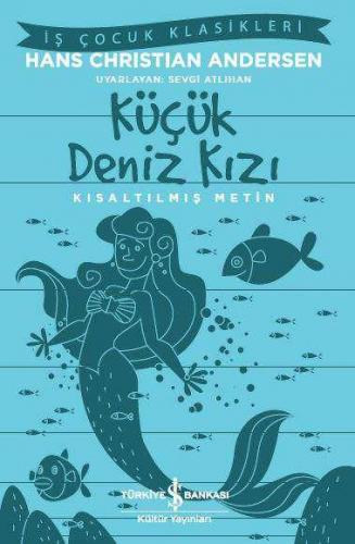 Küçük Deniz Kızı - Kısaltılmış Metin - Hans Christian Andersen | İş Ba