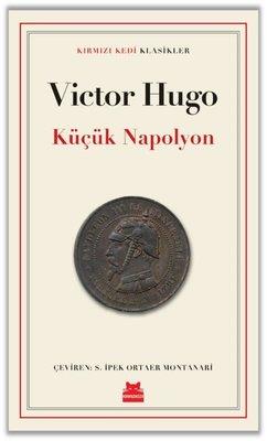 Küçük Napolyon - Victor Hugo | Kırmızı Kedi - 9786254182693