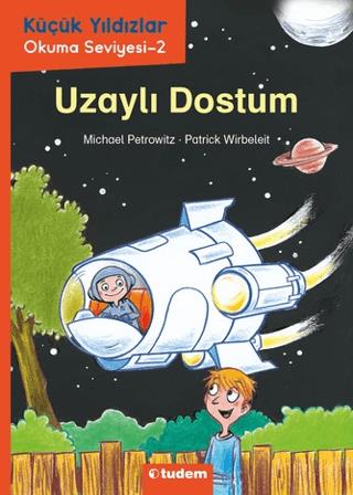 Küçük Yıldızlar: Uzaylı Dostum - Michael Petrowitz | Tudem - 978605285