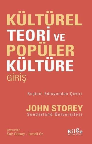 Kültürel Teori Ve Popüler Kültüre Giriş - John Storey | Bilge Kültür -