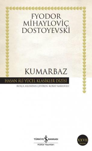 Kumarbaz - Hasan Ali Yücel Klasikleri 195 - Fyodor Mihayloviç Dostoyev